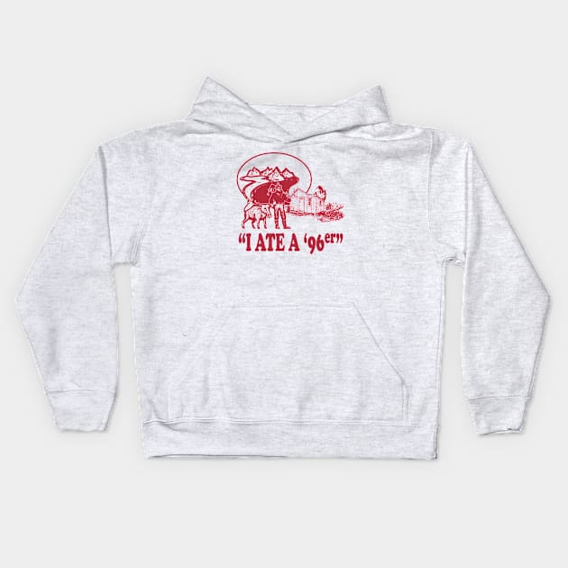 Ate A 96Er T Shirt Funny Great Outdoors Kids Hoodie by GWCVFG